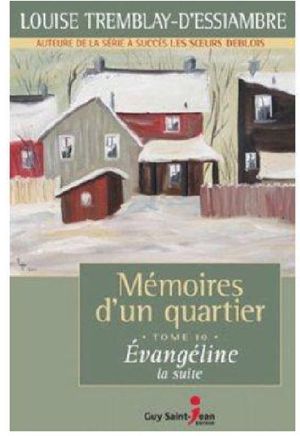 [mémoires d'un quartier 10] • Mémoires D'Un Quartier 10 - Évangéline La Suite